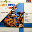 EDMUNDO ROS AND HIS ORCHESTRA / Hair Goes Latin